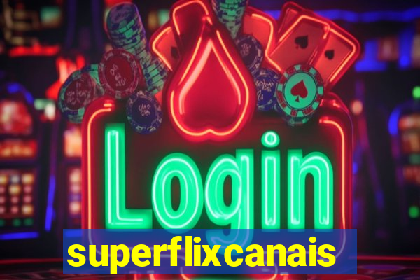 superflixcanais