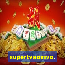 supertvaovivo.