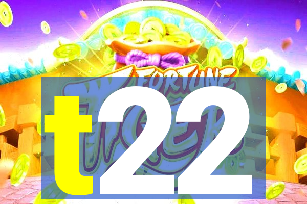 t22