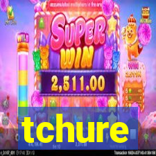 tchure