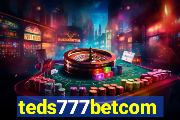 teds777betcom