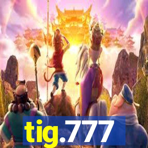 tig.777