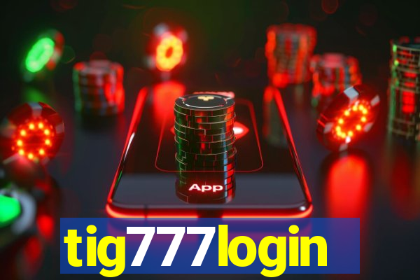 tig777login