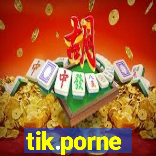 tik.porne