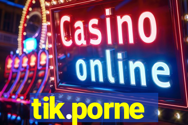 tik.porne