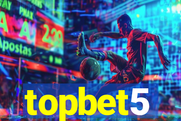 topbet5