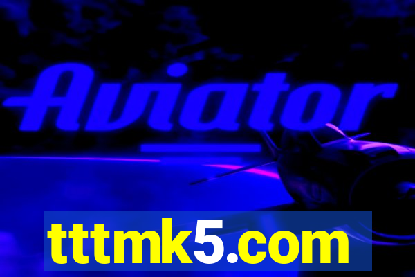 tttmk5.com