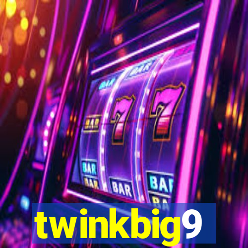 twinkbig9