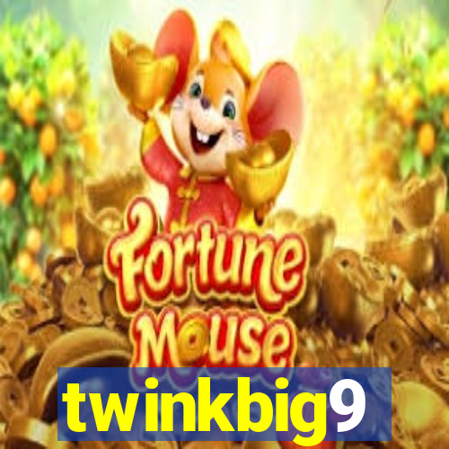 twinkbig9