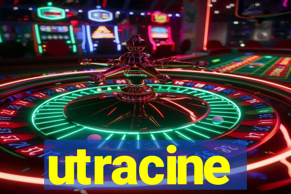 utracine