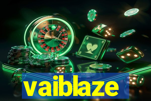 vaiblaze