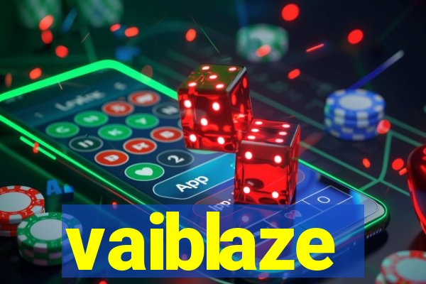 vaiblaze