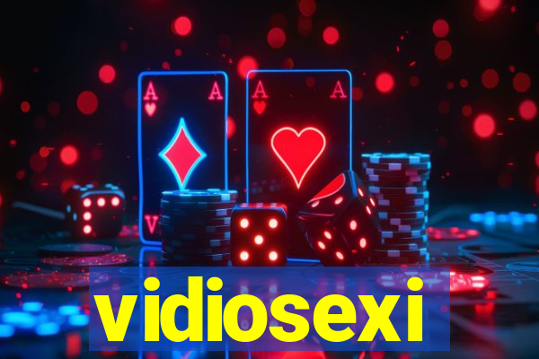 vidiosexi