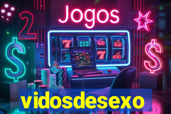 vidosdesexo