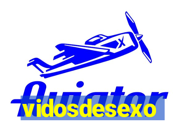 vidosdesexo