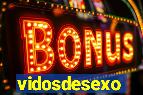 vidosdesexo