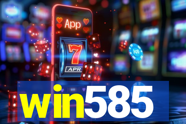 win585