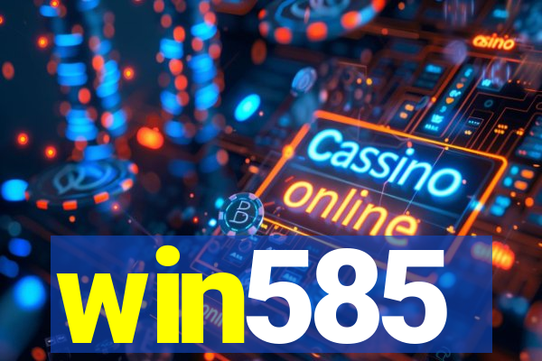 win585