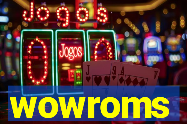 wowroms