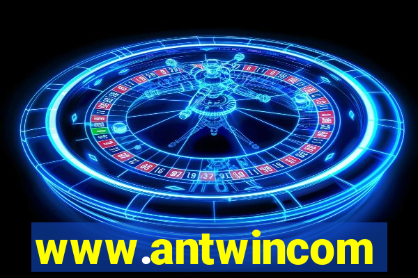 www.antwincom