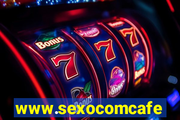 www.sexocomcafe.com.br