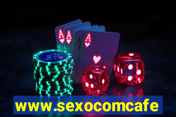 www.sexocomcafe.com.br