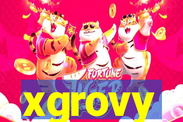 xgrovy