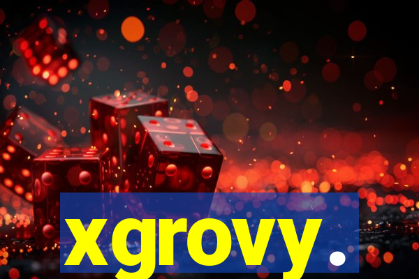 xgrovy.