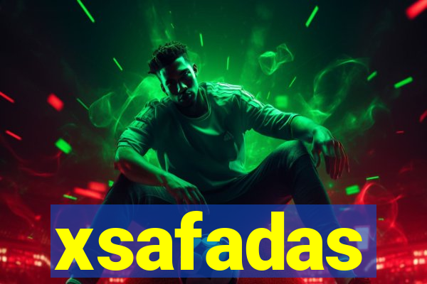 xsafadas