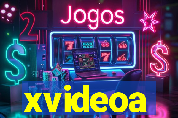 xvideoa