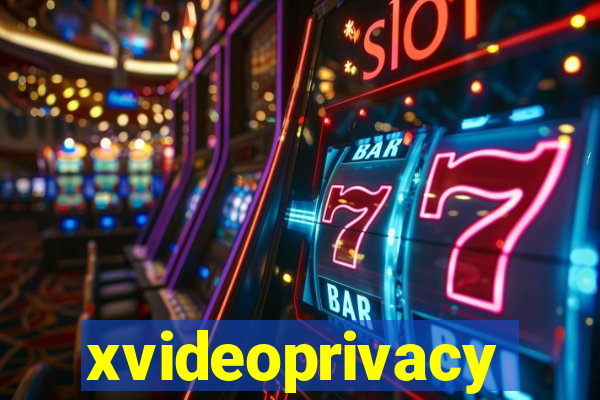 xvideoprivacy