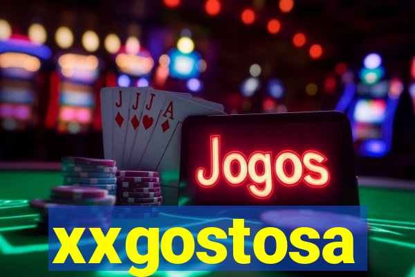 xxgostosa