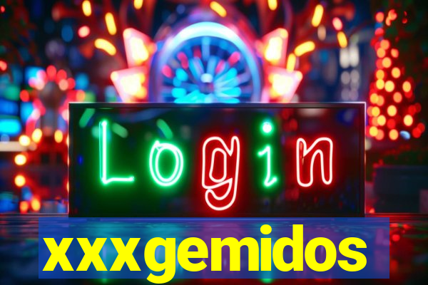 xxxgemidos