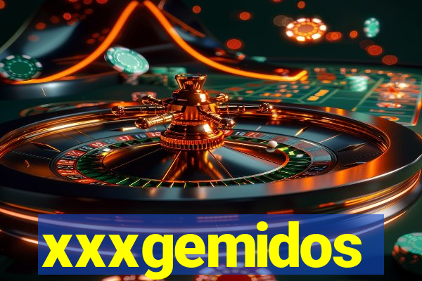 xxxgemidos