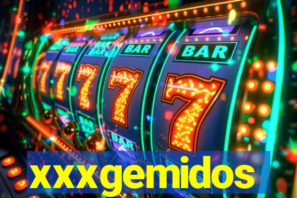 xxxgemidos