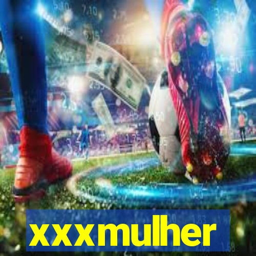 xxxmulher