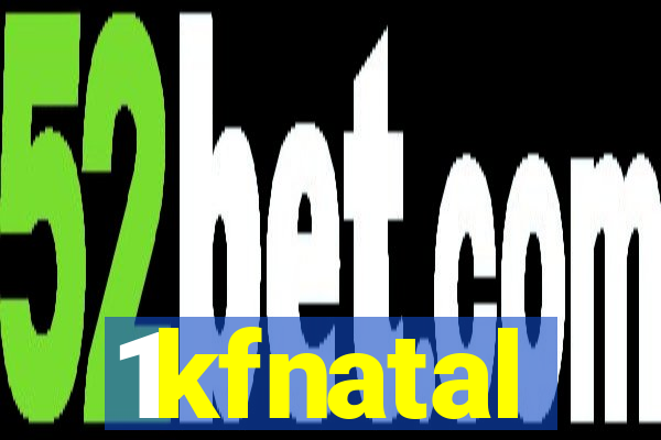 1kfnatal