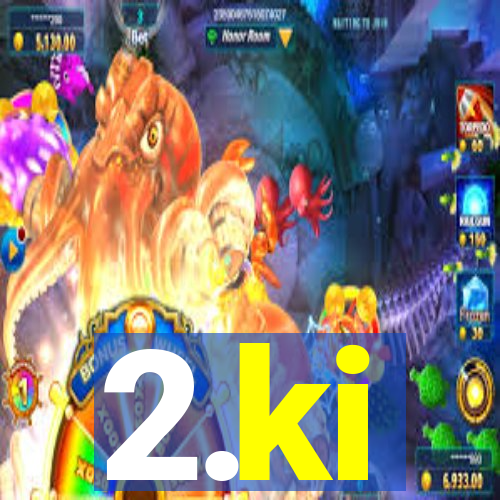 2.ki