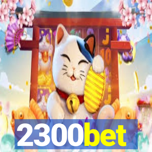 2300bet