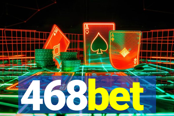 468bet