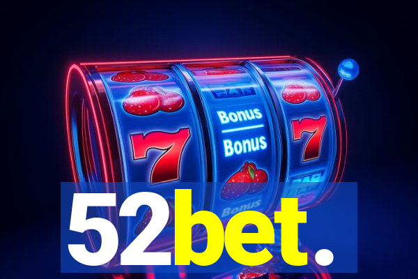 52bet.