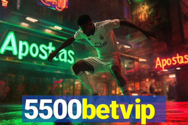 5500betvip