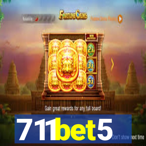 711bet5