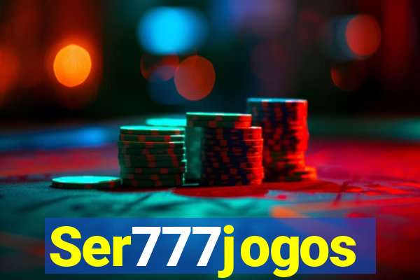 Ser777jogos