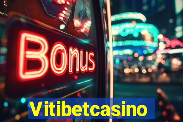 Vitibetcasino