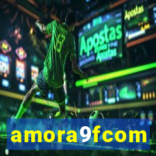 amora9fcom