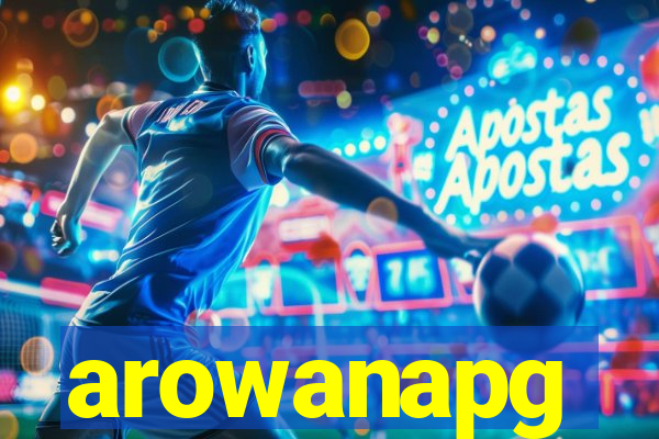 arowanapg