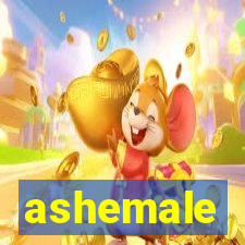 ashemale