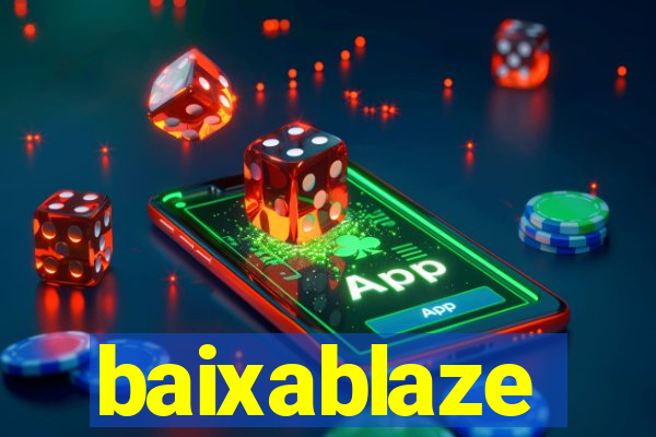 baixablaze