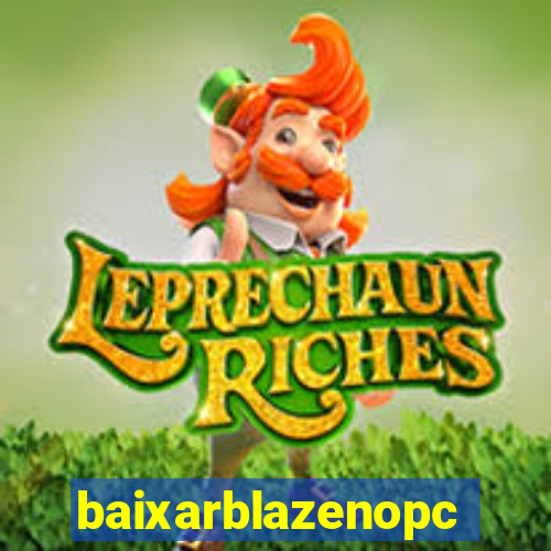 baixarblazenopc